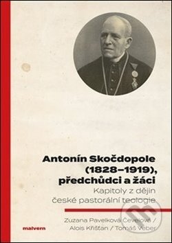 Kniha: Antonín Skočdopole (1828–1919), předchůdci a žáci (Alois Křišťan, Tomáš Veber a Zuzana Pavelková Čevelová). Malvern, 2019 Kniha: Antonín Skočdopole (1828–1919), předchůdci a žáci (Alois Křišťan, Tomáš Veber a Zuzana Pavelková Čevelová). Malvern, 2019
