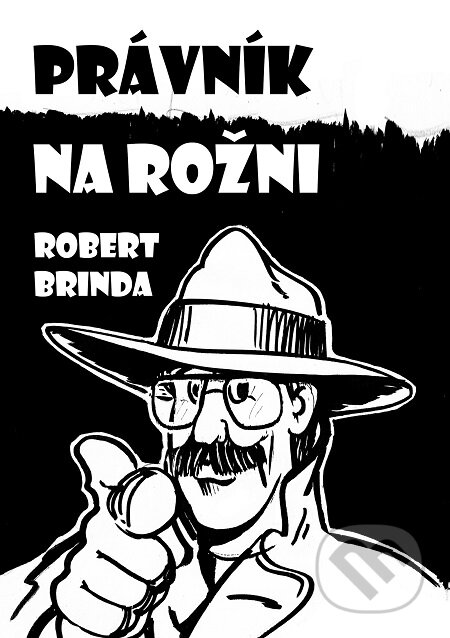 E-kniha: Právník na rožni (Robert Brinda). E-knihy jedou E-kniha: Právník na rožni (Robert Brinda). E-knihy jedou