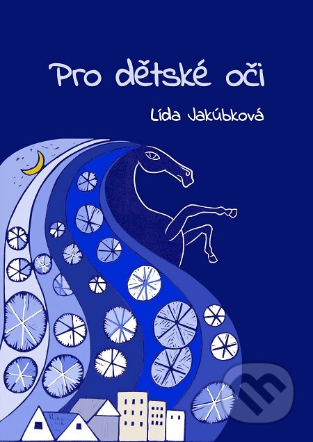 E-kniha: Pro dětské oči (Lída Jakúbková). E-knihy jedou E-kniha: Pro dětské oči (Lída Jakúbková). E-knihy jedou