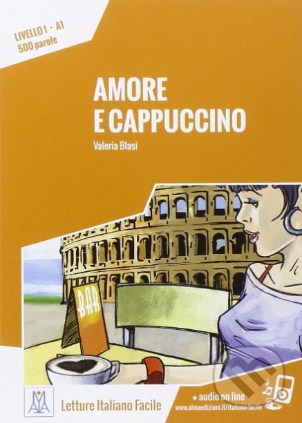Kniha: Amore e cappuccino (Valeria Blasi). Alma Edizioni, 2015 Kniha: Amore e cappuccino (Valeria Blasi). Alma Edizioni, 2015