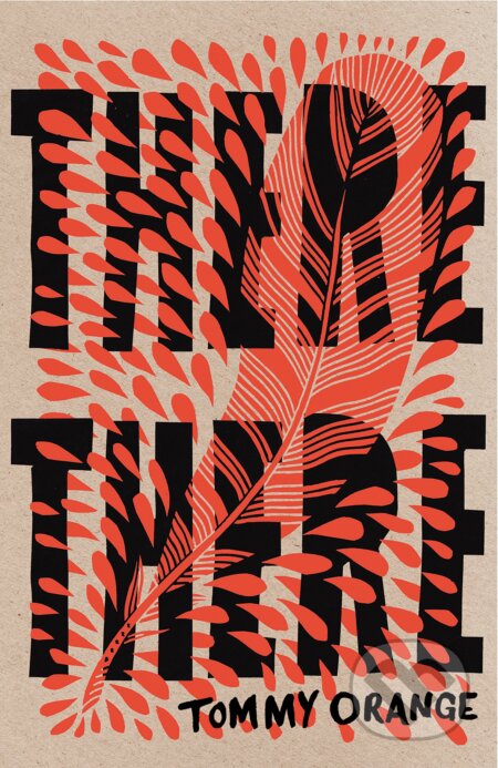 Kniha: There There (Tommy Orange). Vintage, 2018 Kniha: There There (Tommy Orange). Vintage, 2018