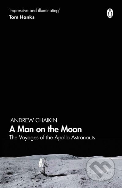 Kniha: A Man on the Moon (Andrew Chaikin). Penguin Books, 2019 Kniha: A Man on the Moon (Andrew Chaikin). Penguin Books, 2019