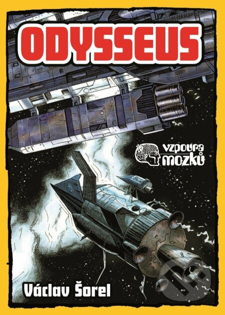 E-kniha: Vzpoura mozků: Odysseus (Václav Šorel). XYZ, 2015 E-kniha: Vzpoura mozků: Odysseus (Václav Šorel). XYZ, 2015