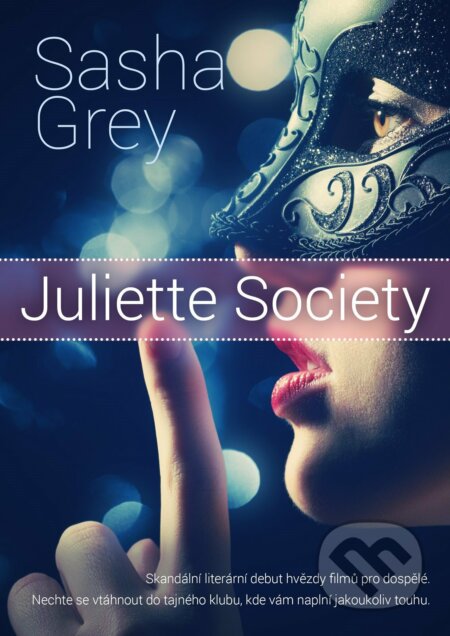 E-kniha: Juliette Society (Sasha Grey). XYZ, 2015 E-kniha: Juliette Society (Sasha Grey). XYZ, 2015
