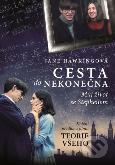 E-kniha: Cesta do nekonečna: Můj život se Stephenem (Jane Hawking). XYZ, 2015 E-kniha: Cesta do nekonečna: Můj život se Stephenem (Jane Hawking). XYZ, 2015