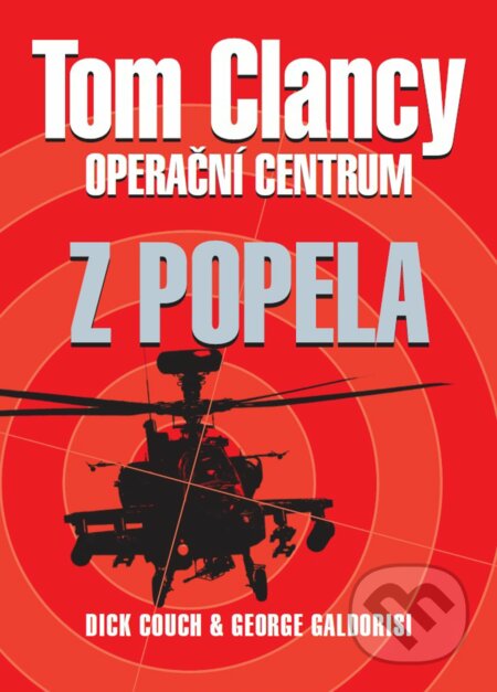 E-kniha: Operační centrum: Z popela (Tom Clancy). XYZ, 2015 E-kniha: Operační centrum: Z popela (Tom Clancy). XYZ, 2015