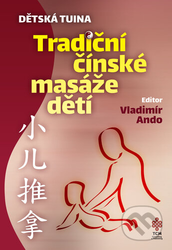 Dětská tuina - Vladimír Ando (editor), TCM Consulting and Publishing, 2019