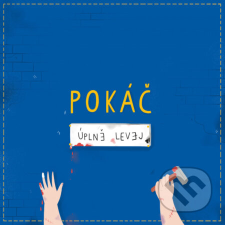 Hudobné CD: Pokáč: Úplně levej (Warner Music). Warner Music, 2019 Hudobné CD: Pokáč: Úplně levej (Warner Music). Warner Music, 2019