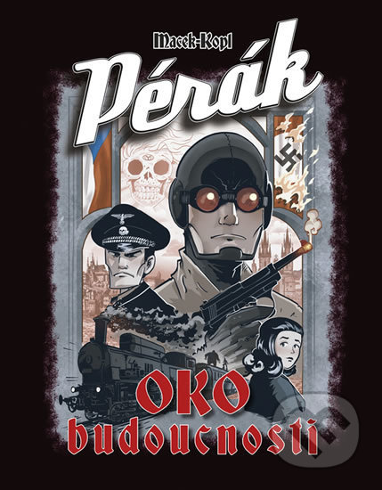 Kniha: Pérák: Oko budoucnosti (Petr Macek). Crew, 2019 Kniha: Pérák: Oko budoucnosti (Petr Macek). Crew, 2019