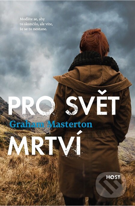 E-kniha: Pro svět mrtví (Graham Masterton). Host, 2019 E-kniha: Pro svět mrtví (Graham Masterton). Host, 2019