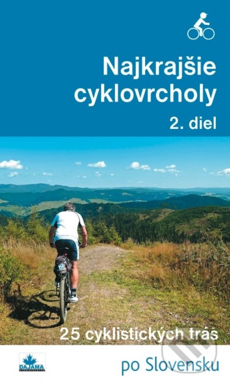 Kniha: Najkrajšie cyklovrcholy (2. diel) (Karol Mizla). DAJAMA, 2019 Kniha: Najkrajšie cyklovrcholy (2. diel) (Karol Mizla). DAJAMA, 2019