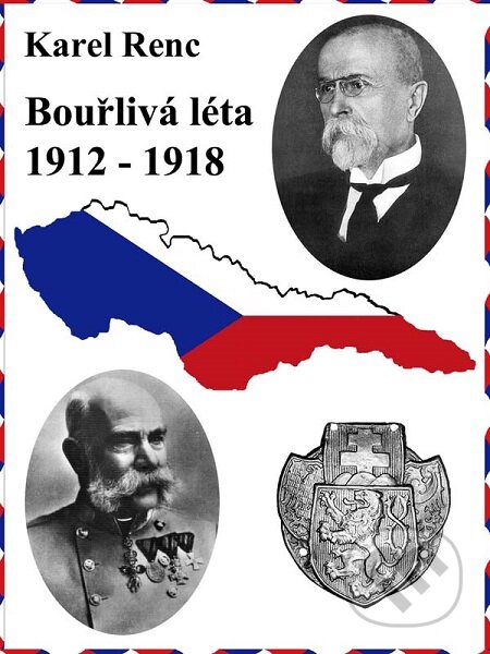E-kniha: Bouřlivá léta 1912-1918 (Karel Renc). Nakladatelství Viking E-kniha: Bouřlivá léta 1912-1918 (Karel Renc). Nakladatelství Viking