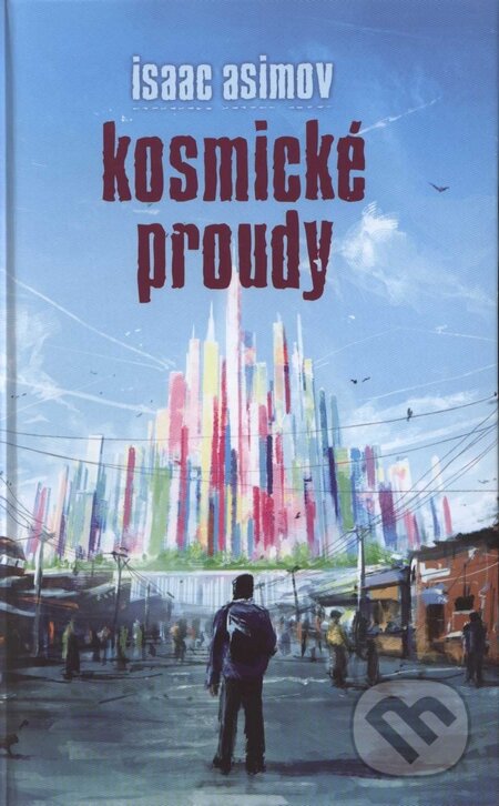 Kniha: Kosmické proudy (Isaac Asimov). Triton, 2009 Kniha: Kosmické proudy (Isaac Asimov). Triton, 2009