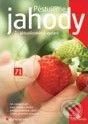 Kniha: Pěstujeme jahody (2., aktualizované vydání) (Jan Kopřiva a Ludmila Dušková). Grada, 2005 Kniha: Pěstujeme jahody (2., aktualizované vydání) (Jan Kopřiva a Ludmila Dušková). Grada, 2005