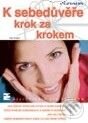 Kniha: K sebedůvěře krok za krokem (Ivan Kupka). Grada, 2006 Kniha: K sebedůvěře krok za krokem (Ivan Kupka). Grada, 2006