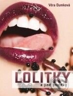 Kniha: Lolitky a jiné povídky (Věra Dumková). XYZ, 2009 Kniha: Lolitky a jiné povídky (Věra Dumková). XYZ, 2009