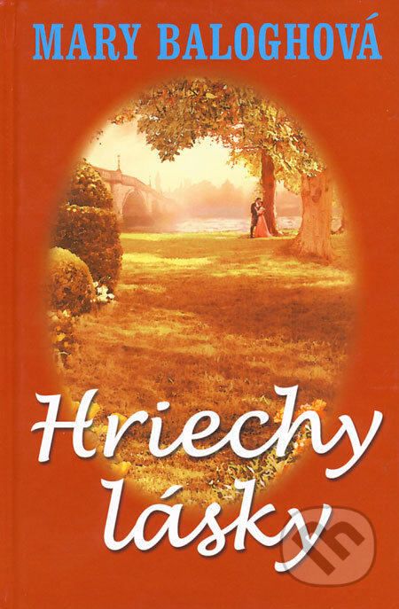 Kniha: Hriechy lásky (Mary Balogh). Slovenský spisovateľ, 2009 Kniha: Hriechy lásky (Mary Balogh). Slovenský spisovateľ, 2009