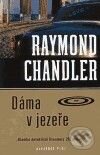 Kniha: Dáma v jezeře (Chandler Raymond). Albatros CZ, 2005 Kniha: Dáma v jezeře (Chandler Raymond). Albatros CZ, 2005