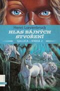 Kniha: Hlas bajných stvoření (Henri Loevenbruck). Albatros CZ, 2007 Kniha: Hlas bajných stvoření (Henri Loevenbruck). Albatros CZ, 2007