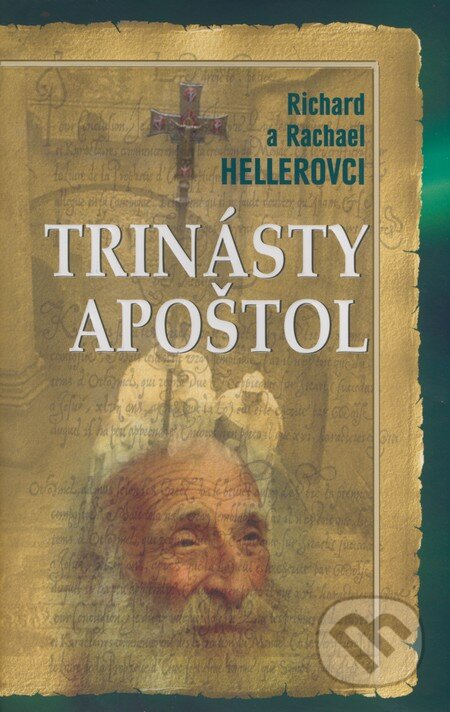 Kniha: Trinásty apoštol (Rachael Heller a Richard Heller). NOXI, 2008 Kniha: Trinásty apoštol (Rachael Heller a Richard Heller). NOXI, 2008