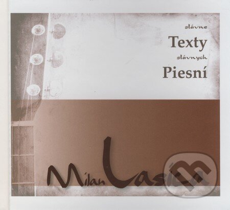 Kniha: Slávne texty slávnych piesní (Milan Lasica) (Milan Lasica). Forza Music, 2008 Kniha: Slávne texty slávnych piesní (Milan Lasica) (Milan Lasica). Forza Music, 2008