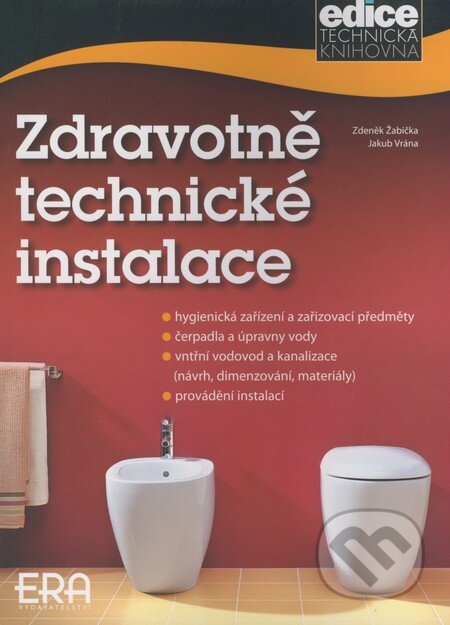 Kniha: Zdravotně technické instalace (Jakub Vrána a Zdeněk Žabička). ERA vydavatelství, 2009 Kniha: Zdravotně technické instalace (Jakub Vrána a Zdeněk Žabička). ERA vydavatelství, 2009