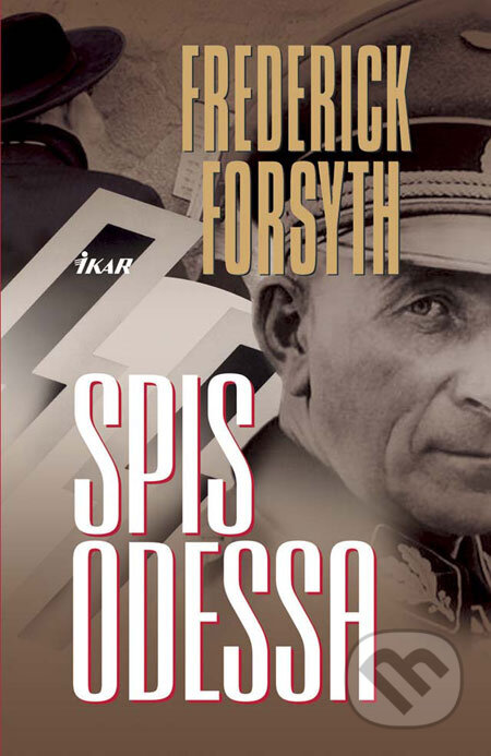 Kniha: Spis Odessa (Frederick Forsyth). Ikar, 2009 Kniha: Spis Odessa (Frederick Forsyth). Ikar, 2009
