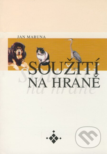 Kniha: Soužití na hraně (Jan Maruna). Onyx, 2004 Kniha: Soužití na hraně (Jan Maruna). Onyx, 2004