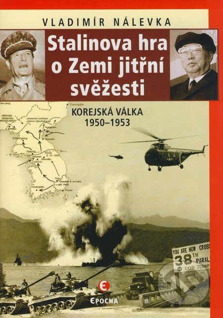 Kniha: Stalinova hra o Zemi jitřní svěžesti (Vladimír Nálevka). Epocha, 2009 Kniha: Stalinova hra o Zemi jitřní svěžesti (Vladimír Nálevka). Epocha, 2009