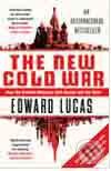 Kniha: The New Cold War (Edward Lucas). Bloomsbury, 2009 Kniha: The New Cold War (Edward Lucas). Bloomsbury, 2009