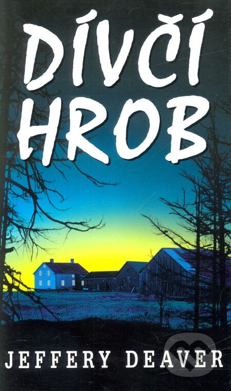 Kniha: Dívčí hrob (Jeffery Deaver). Domino, 2005 Kniha: Dívčí hrob (Jeffery Deaver). Domino, 2005