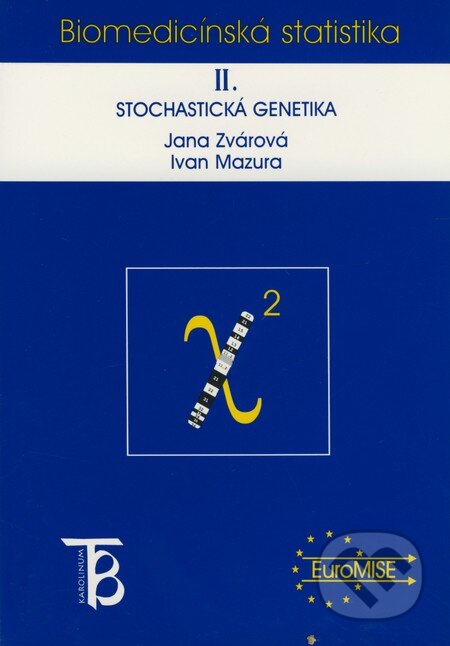 Kniha: Biomedicínská statistika II. (Ivan Mazura a Jana Zvárová). Karolinum, 2002 Kniha: Biomedicínská statistika II. (Ivan Mazura a Jana Zvárová). Karolinum, 2002