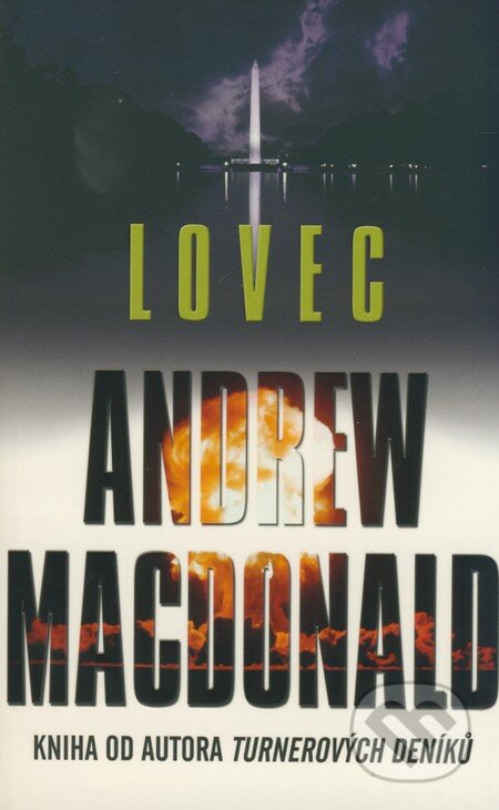 Lovec - Andrew Macdonald, Kontingent Press, 2008