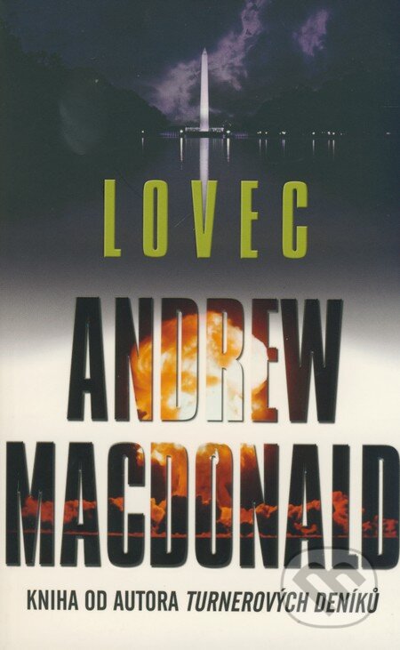 Kniha: Lovec (Andrew Macdonald). Kontingent Press, 2008 Kniha: Lovec (Andrew Macdonald). Kontingent Press, 2008
