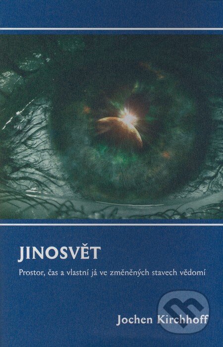 Kniha: Jinosvět (Jochen Kirchhoff). Dybbuk, 2008 Kniha: Jinosvět (Jochen Kirchhoff). Dybbuk, 2008