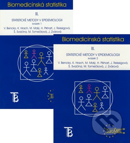 Kniha: Biomedicínská statistika III. (Vladimír Bencko a kolektiv). Karolinum, 2003 Kniha: Biomedicínská statistika III. (Vladimír Bencko a kolektiv). Karolinum, 2003