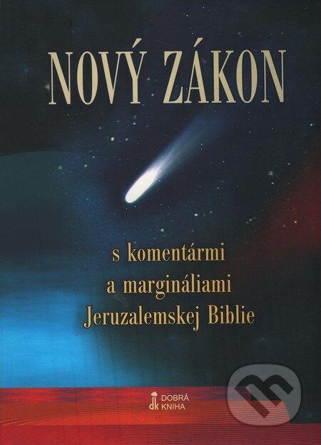 Kniha: Nový zákon (Dobrá kniha). Dobrá kniha, 2009 Kniha: Nový zákon (Dobrá kniha). Dobrá kniha, 2009