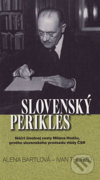 Kniha: Slovenský Perikles (Alena Bartlová a Ivan Thurzo). Vydavateľstvo Spolku slovenských spisovateľov, 2009 Kniha: Slovenský Perikles (Alena Bartlová a Ivan Thurzo). Vydavateľstvo Spolku slovenských spisovateľov, 2009