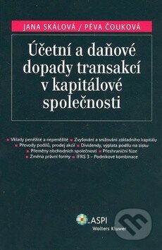 Kniha: Účetní a daňové dopady transakcí v kapitálové společnosti (Jana Skálová a Pěva Čouková). ASPI, 2008 Kniha: Účetní a daňové dopady transakcí v kapitálové společnosti (Jana Skálová a Pěva Čouková). ASPI, 2008