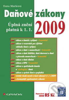 Kniha: Daňové zákony 2009 (Hana Marková). Grada, 2009 Kniha: Daňové zákony 2009 (Hana Marková). Grada, 2009