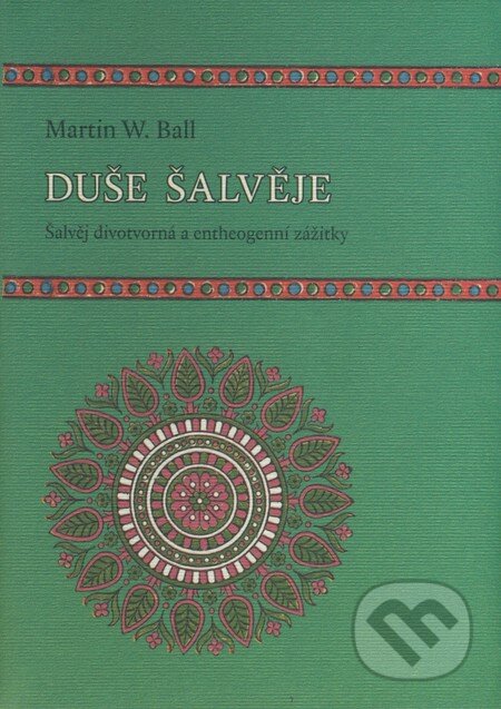 Kniha: Duše šalvěje (Martin W. Ball). Dybbuk, 2008 Kniha: Duše šalvěje (Martin W. Ball). Dybbuk, 2008