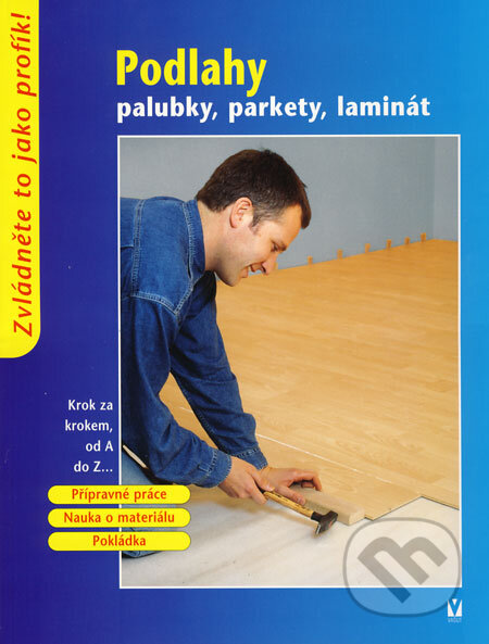 Kniha: Podlahy - palubky, parkety, laminát (Vašut). Vašut, 2004 Kniha: Podlahy - palubky, parkety, laminát (Vašut). Vašut, 2004