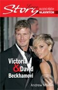 Kniha: Victoria & David Beckhamovi (Andrew Morton). Albatros CZ, 2008 Kniha: Victoria & David Beckhamovi (Andrew Morton). Albatros CZ, 2008