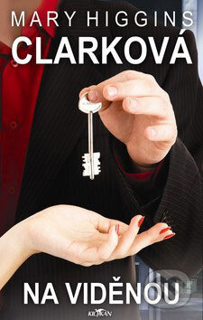 Kniha: Na viděnou (Mary Higgins Clark). Alpress, 2009 Kniha: Na viděnou (Mary Higgins Clark). Alpress, 2009