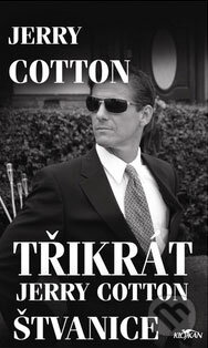 Kniha: Třikrát Jerry Cotton - Štvanice (Jerry Cotton). Alpress, 2009 Kniha: Třikrát Jerry Cotton - Štvanice (Jerry Cotton). Alpress, 2009