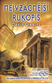 Kniha: Nejvzácnější rukopis (David Gibbins). Metafora, 2009 Kniha: Nejvzácnější rukopis (David Gibbins). Metafora, 2009