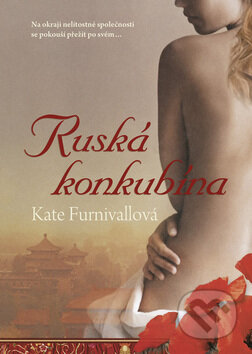 Kniha: Ruská konkubína (Kate Furnivallová). BB/art, 2009 Kniha: Ruská konkubína (Kate Furnivallová). BB/art, 2009