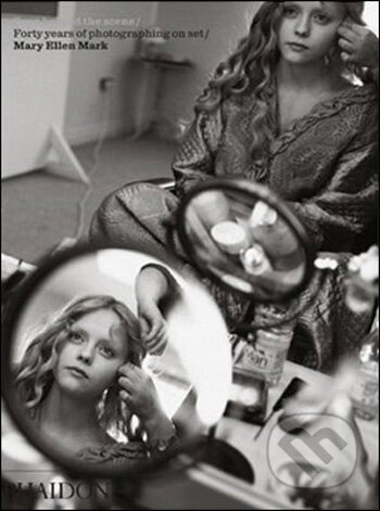 Kniha: Seen Behind the Scene (Mary Ellen Mark). Phaidon, 2008 Kniha: Seen Behind the Scene (Mary Ellen Mark). Phaidon, 2008