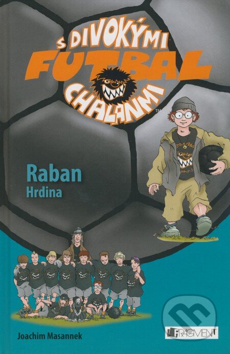 Kniha: Raban Hrdina (Joachim Masannek). Fragment, 2009 Kniha: Raban Hrdina (Joachim Masannek). Fragment, 2009