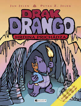 Kniha: Drak Drango: Hrdina prichádza (Jan Jelen a Petra Z. Jelen). Fragment, 2009 Kniha: Drak Drango: Hrdina prichádza (Jan Jelen a Petra Z. Jelen). Fragment, 2009